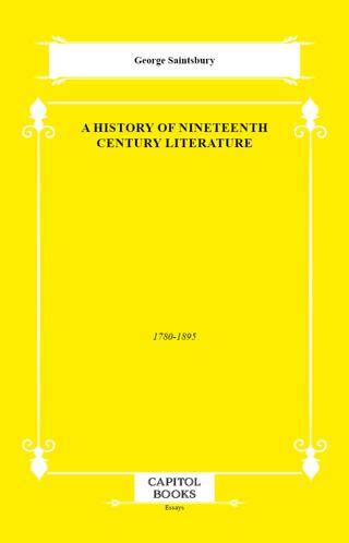 A History of Nineteenth Century Literature - 1