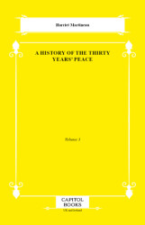 A History of the Thirty Years` Peace - Capitol Books