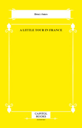 A Little Tour in France - Capitol Books
