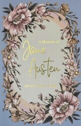 A Memoir of Jane Austen - Wordsworth Classics