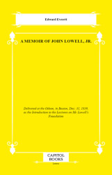 A Memoir of John Lowell, Jr. - Capitol Books