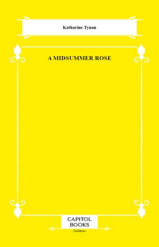 A Midsummer Rose - 1