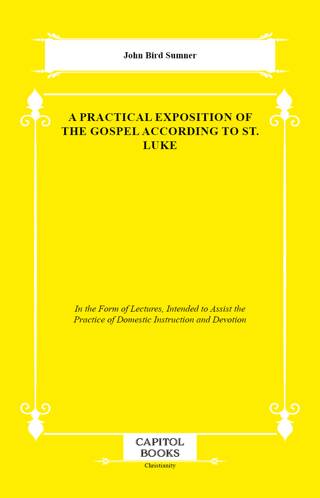A Practical Exposition of the Gospel According to St. Luke - 1