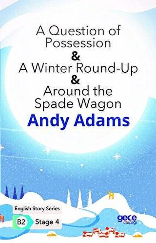 A Question of Possession - A Winter Round - Up - Around the Spade Wagon - İngilizce Hikayeler B2 Stage 4 - 1