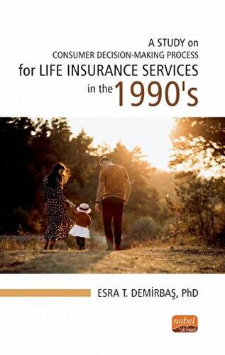 A Study on Consumer Decision-Making Process for Life Insurance Services in the 1990`s - 1