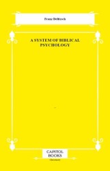 A System of Biblical Psychology - Capitol Books