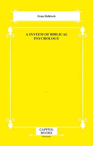 A System of Biblical Psychology - 1
