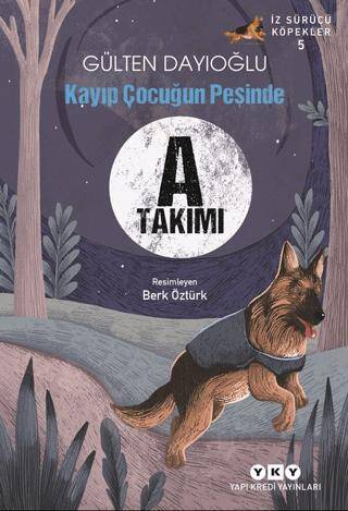 A Takımı İz Sürücü Köpekler 5 - Kayıp Çocuğun Peşinde - 1