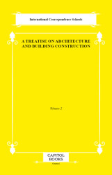 A Treatise on Architecture and Building Construction - Capitol Books