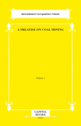 A Treatise on Coal Mining - Capitol Books