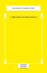 A Treatise on Pedagogics - Capitol Books