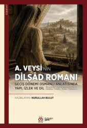 A. Veysi’nin Dilşâd Romanı - DBY Yayınları