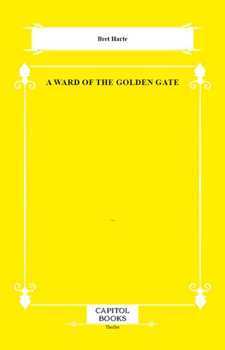 A Ward of the Golden Gate - 1