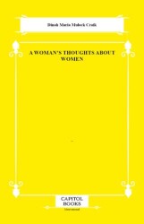 A Woman`s Thoughts About Women - Capitol Books