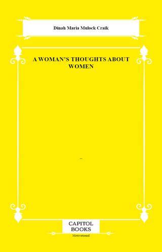 A Woman`s Thoughts About Women - 1