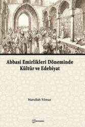 Abbasi Emirlikleri Döneminde Kültür ve Edebiyat - 1