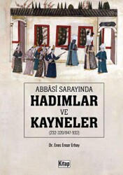 Abbasi Sarayında Hadımlar ve Kayneler - 1