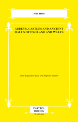 Abbeys, Castles and Ancient Halls of England and Wales - Capitol Books