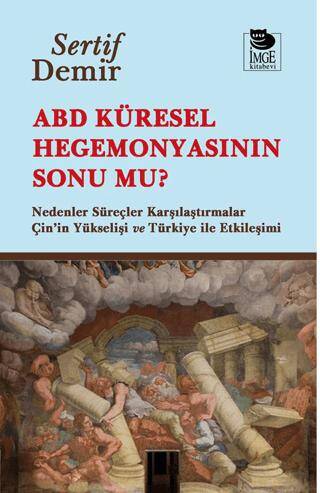 ABD Küresel Hegemonyasının Sonu mu? - 1
