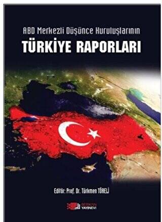 Abd Merkezli Düşünce Kuruluşlarının Türkiye Raporları - 1