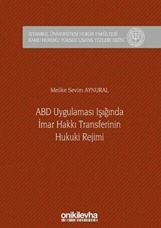 ABD Uygulaması Işığında İmar Hakkı Transferinin Hukuki Rejimi - 1
