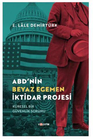 ABD’nin Beyaz Egemen İktidar Projesi - 1
