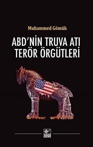 ABD’nin Truva Atı Terör Örgütleri - 1