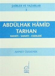 Abdülhak Hamid Tarhan Hayatı - Sanatı - Eserleri - Boğaziçi Yayınları
