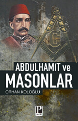 Abdülhamid ve Masonlar - 1