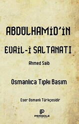 Abdülhamid’in Evail-i Saltanatı - 1