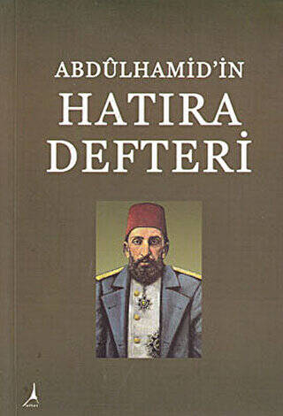 Abdülhamid’in Hatıra Defteri - 1