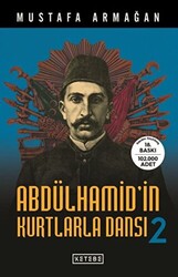 Abdülhamid`in Kurtlarla Dansı - 2 - 1