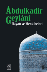 Abdulkadir Geylani - Hayat ve Menkıbeleri - Mercan Kitap