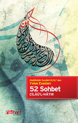 Abdülkadir Geylani k.s. den Yolun Esasları - 52 Sohbet Cilaü`l-Hatır - 1