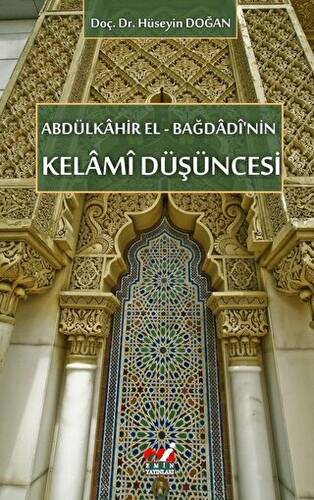 Abdülkahir el-Bağdadi`nin Kelami Düşüncesi - 1