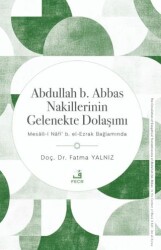 Abdullah b. Abbas Nakillerinin Gelenekte Dolaşımı - Fecr Yayınları