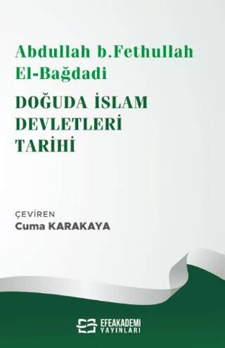 Abdullah b. Fethullah el-Bağdadi Doğuda İslam Devletleri Tarihi - 1