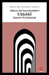 Abdullah Salahaddin-i Uşşaki Hayatı ve Eserleri - 1