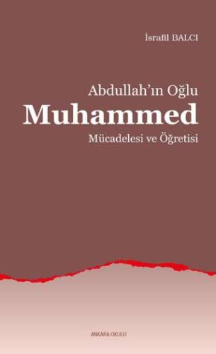 Abdullah’ın Oğlu Muhammed Mücadelesi ve Öğretisi - 1