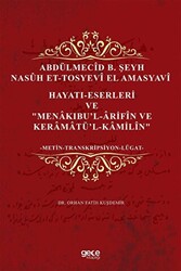 Abdülmecid B. Şeyh Nasuh Et-Tosyevi El Amasyavi - Hayatı-Eserleri ve 