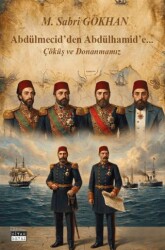 Abdülmecid’den Abdülhamid’e - Siyah Beyaz Yayınları