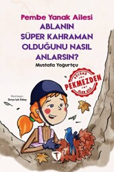 Ablanın Süper Kahraman Olduğunu Nasıl Anlarsın? Pembe Yanak Ailesi - 1