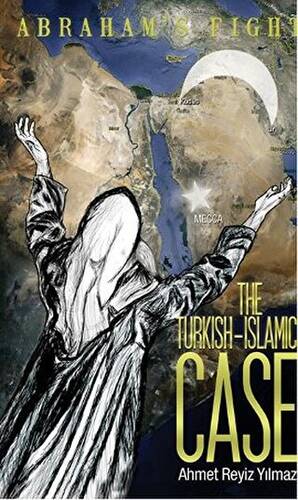 Abraham`s Fight The Turkish - Islamic Case - 1