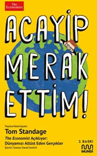 Acayip Merak Ettim! - The Economist Açıklıyor: Dünyamızı Alt Üst Eden Gerçekler - 1