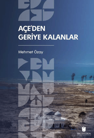 Açe’den Geriye Kalanlar - 1