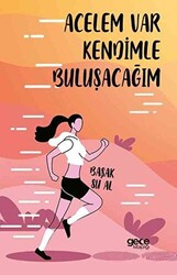 Acelem Var Kendimle Buluşacağım - 1