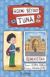 Acemi Seyyah Tuna 2 - Özbekistan`da - 1