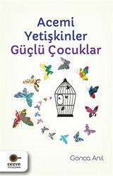 Acemi Yetişkinler Güçlü Çocuklar - 1