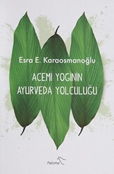 Acemi Yoginin Ayurveda Yolculuğu - 1