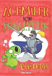 Acemiler İçin Şövalyelik - 1